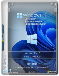 Windows 11 23H2 (22631.3007) x64 (3in1) by Brux
